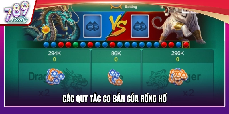 Các quy tắc cơ bản khi chơi rồng hổ