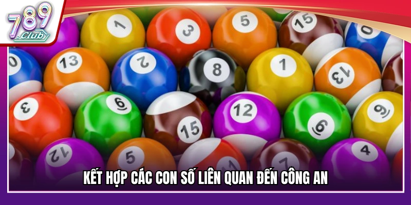 Cách kết hợp các con số từ giấc mơ thấy công an